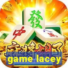 game lacey